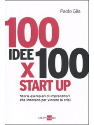 100 idee x 100 start up. St...