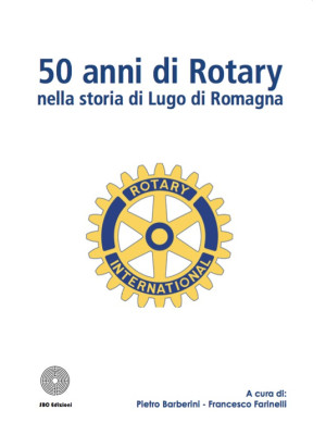 50 anni di Rotary nella sto...