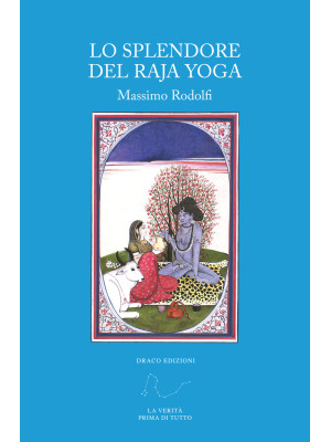 Lo splendore del Raja Yoga
