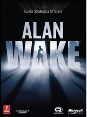 Alan Wake. Guida strategica...