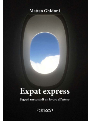 Expat express. Segreti nasc...