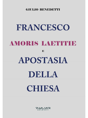 Francesco. Amoris laetitie ...