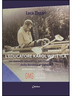 L'educatore Karol Wojtyla. ...