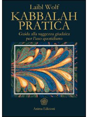 Kabbalah pratica. Guida all...
