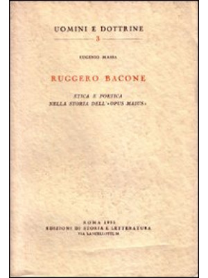 Ruggero Bacone. Etica e poe...