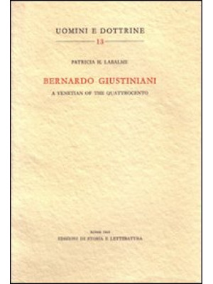 Bernardo Giustiniani: a Ven...