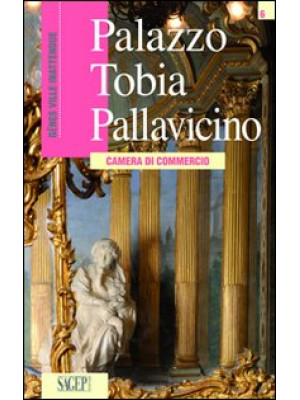 Palazzo Tobia Pallavicino. ...