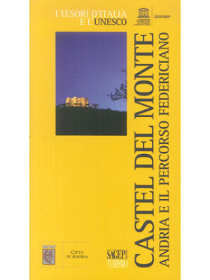 Castel del Monte. Andria e ...