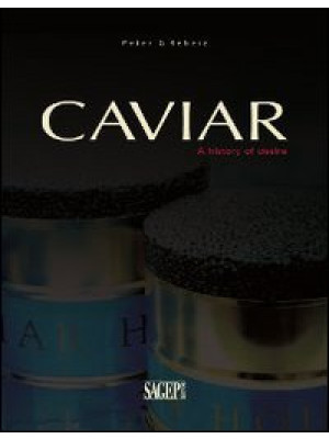 Caviar. A history of desire