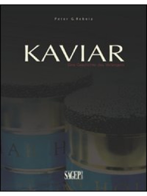 Kaviar. Eine geschichte der...