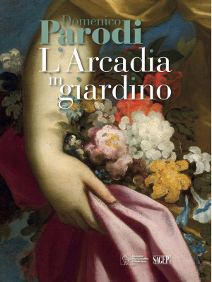 Domenico Parodi. L'Arcadia ...