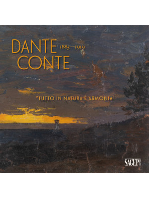 Dante Conte 1885-1919. «Tut...