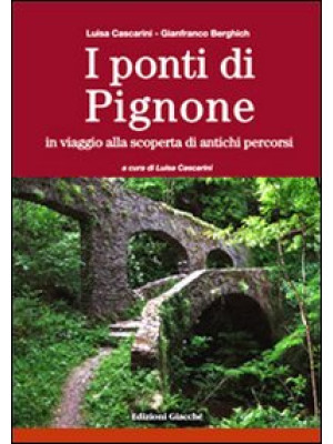 I ponti di Pignone. In viag...