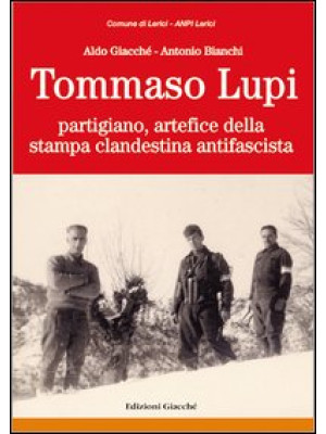 Tommaso Lupi partigiano, ar...