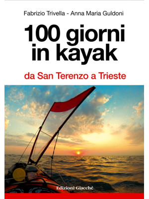 100 giorni in kayak da San ...