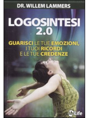 Logosintesi 2.0. Guarisci l...