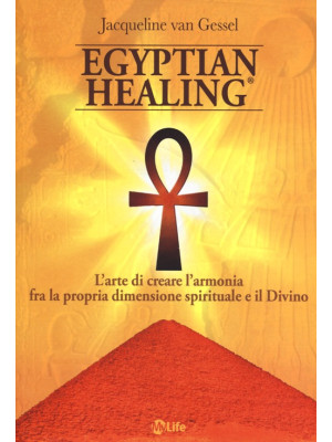 Egyptian healing®. L'arte d...