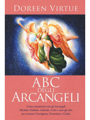 ABC degli arcangeli. Come c...