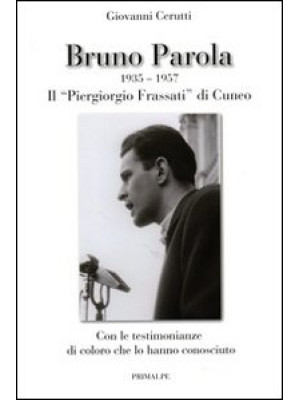 Bruno Parola. Il Frassati d...