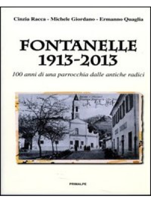 Fontanelle 1913-2013. 100 a...