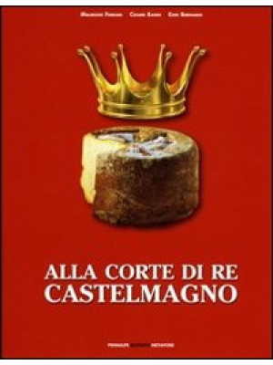 Alla corte di re Castelmagno