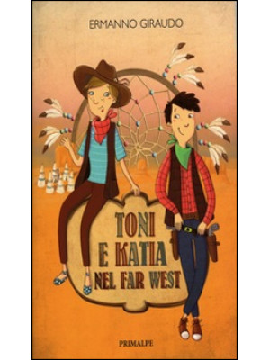 Toni e Katia nel Far West