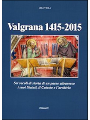 Valgrana (1415-2015). Sei s...