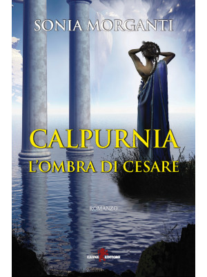 Calpurnia. L'ombra di Cesare