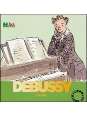 Debussy Claude. Alla scoper...