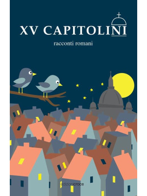 XV Capitolini. Racconti romani