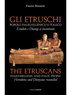Gli Etruschi. Popolo paleoe...