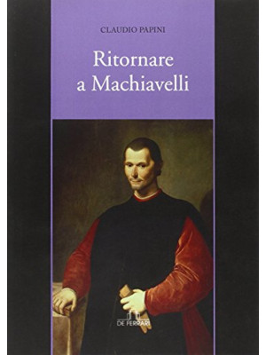 Ritornare a Machiavelli