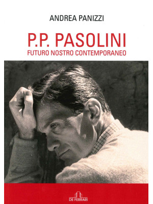 P. P. Pasolini. Futuro nost...