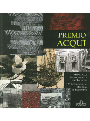 Premio Acqui. 12ª Biennale ...