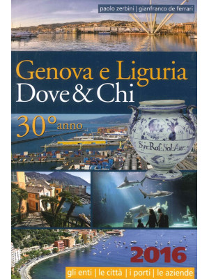 Genova e Liguria. Dove & ch...