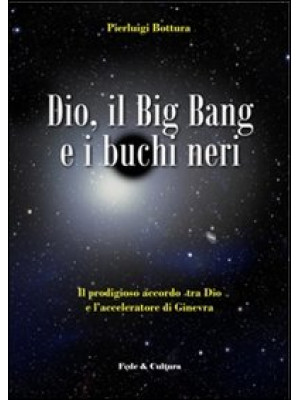 Dio, il Big Bang e i buchi ...