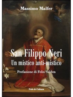 San Filippo Neri. Un mistic...