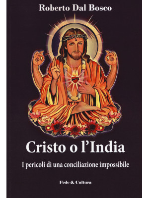 Cristo o l'India. I pericol...