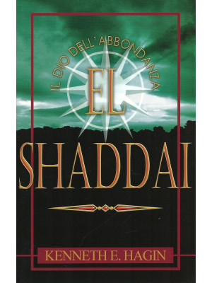 El Shaddai. Il Dio dell'abb...