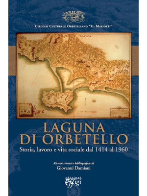 Laguna di Orbetello. Storia...