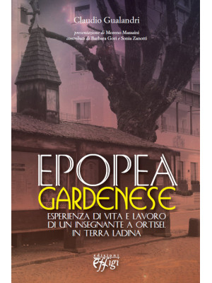 Epopea gardenese. Esperienz...