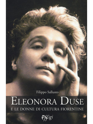Eleonora Duse e le donne di...