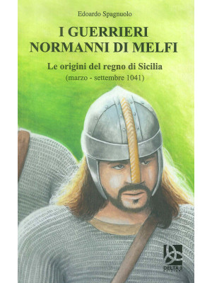 I guerrieri normanni di Mel...