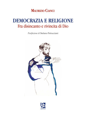 Democrazia e religione. Fra...