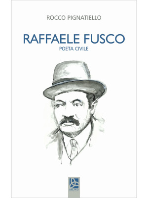 Raffaele Fusco. Poeta civile
