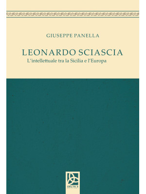 Leonardo Sciascia. L'intell...