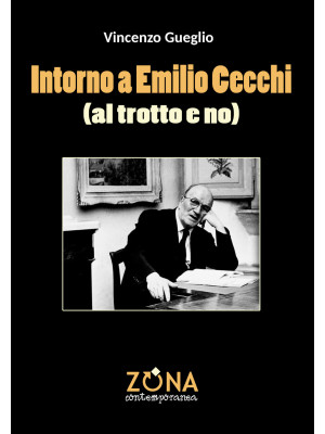 Intorno a Emilio Cecchi (al...