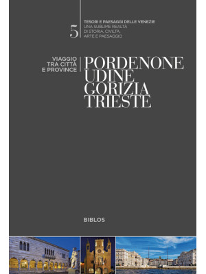 Pordenone, Udine, Gorizia, ...