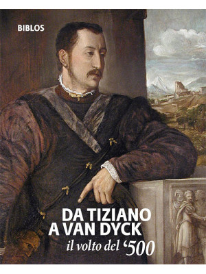 Da Tiziano a Van Dyck. Il v...