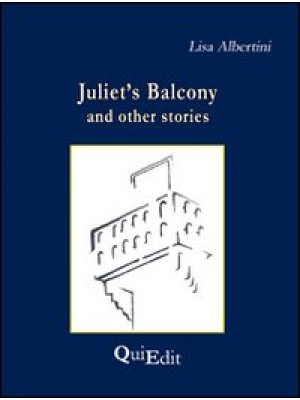 Juliet's balcony and other ...